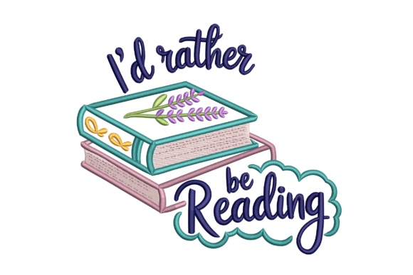 I'd Rather Be Reading: Book Lover Embroidery
