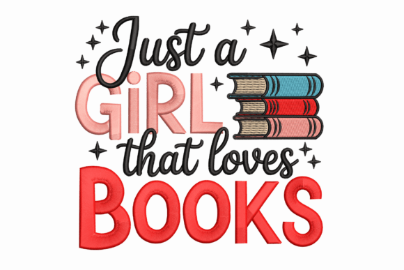 Just a Girl That Loves Books: Embroidery Design