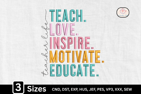 Teach Love Inspire Motivate Educate Design