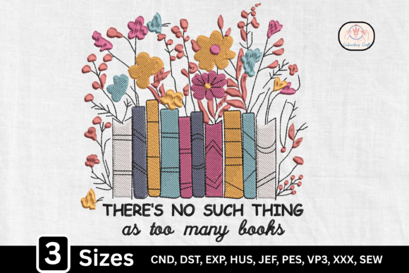 There’s No Such Thing As Too Many Books: A Floral Embroidery Design for Literary Lovers